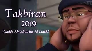 Takbiran 2019 Spesial Hari Raya Idul Adha | Syaikh Abdulkarim Al-makki