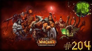 Приключения в World of Warcraft - Серия 204 [Шлаковые шахты огров]