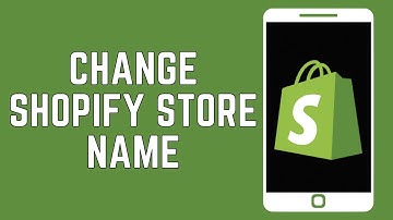 How To Change Shopify Store Name? (2024)