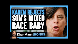 KAREN REJECTS Son’s MIXED RACE Baby (reaction)