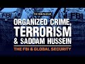 Organized Crime, Terrorism, and Saddam Hussein: The FBI and Global Security