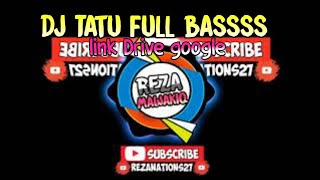 DJ Tatu full bass by rezanations27