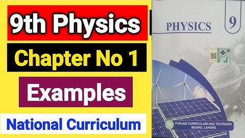 9th Class Physics New Book 2025 | Chapter No 1 Examples | PCTB National Curriculum |