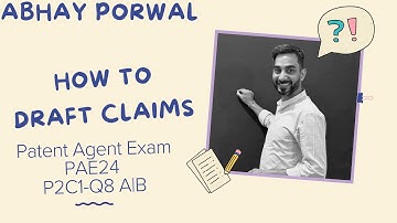 Drafting Claims (How to?) - Indian Patent Agent Exam (P2-C1-Q8A&B)