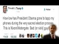 Watch: Trump's Angry Tweets about Obama On Phone Tapping