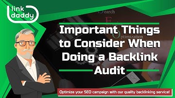 Important Things to Consider When Doing a Backlink Audit