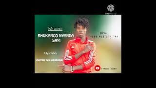 BHUKANGO NYANDA SAYI  UJUMBE WA WASHABIKI