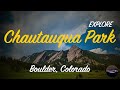 EXPLORE | Chautauqua Park, Boulder Colorado | American Explorer