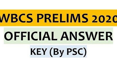 OFFICIAL ANSWER KEY by PSC WBCS PRELIMS 2020 PAPER/ Part-1