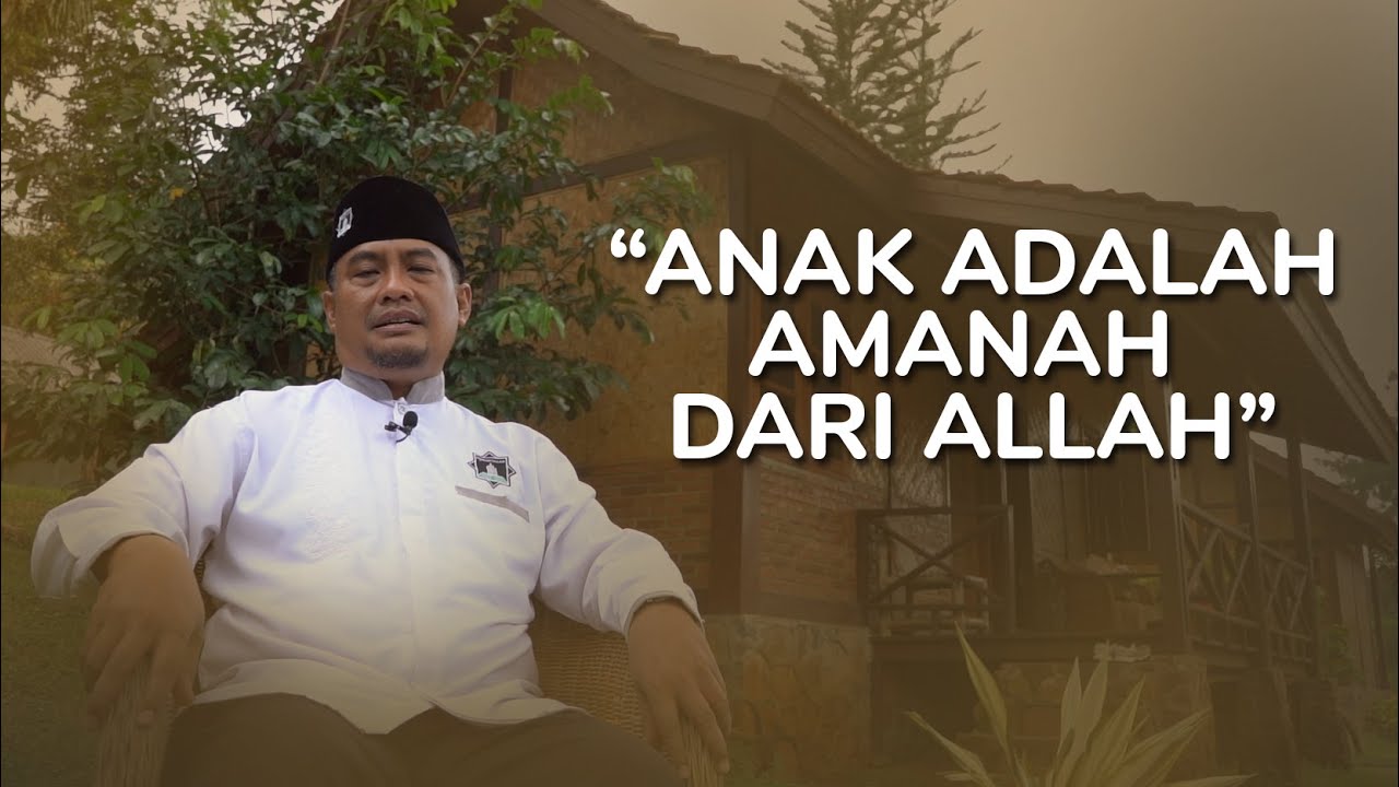  Anak  Adalah Amanah  dari  Allah  Tausiyah Harian Ramadhan 