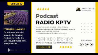 Podcast Radio KPTV - Târgu Mureș - Episod 12