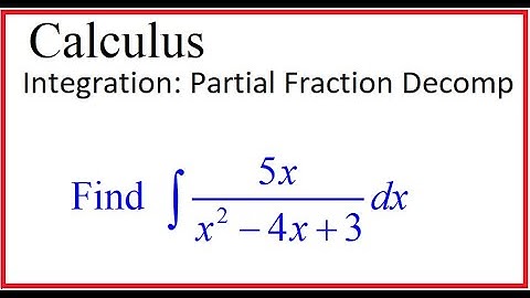 Calculus (video 238): Integration Using Partial Fraction Decomposition (part 2)