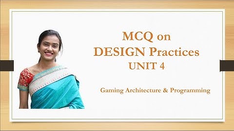 MCQ on Design Practices - Unity Game Engine