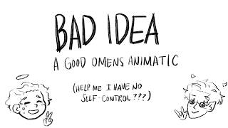 [Good Omens] Bad Idea Animatic