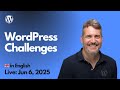 2025-06-06 WordPress Challenges