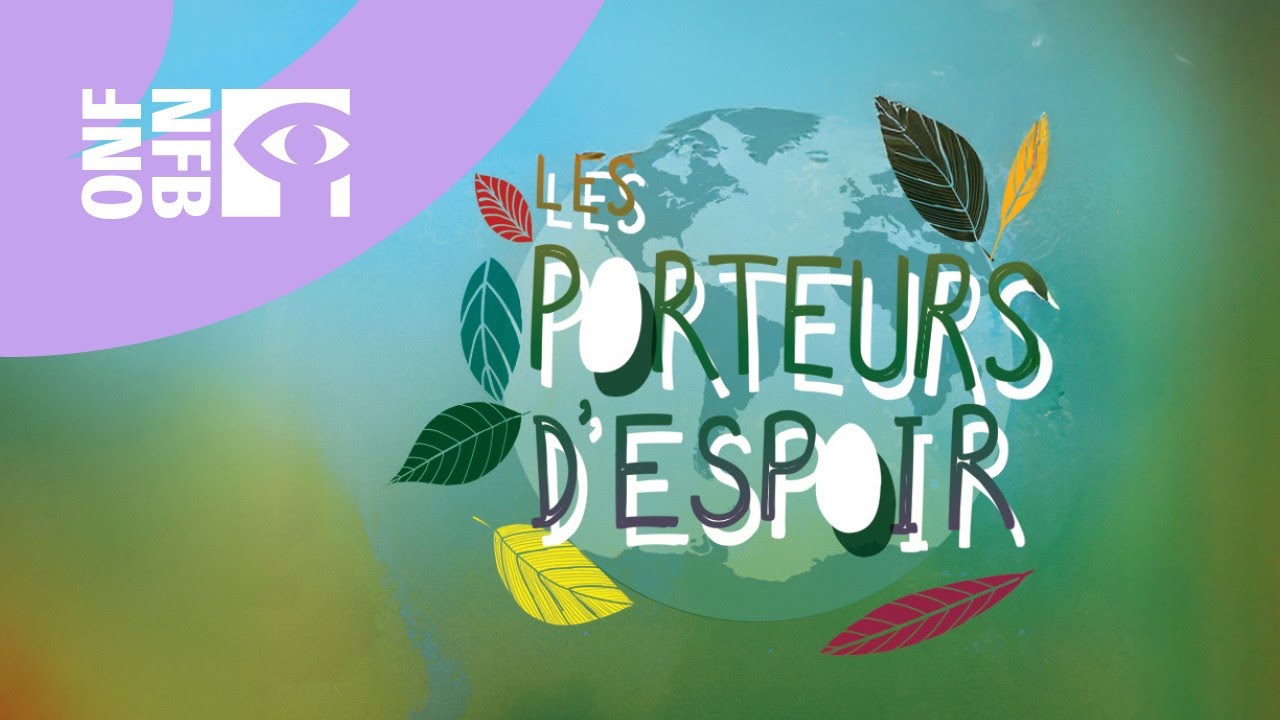 LES PORTEURS D'ESPOIR | Documentaire complet | Office national du film du Canada