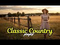 Timeless Classic Country Hits Iconic Romantic Ballads Playlist for Fans of Vintage Country Music