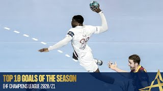 Top 10 Best Goals of the Season | EHF Champions League 2020/21