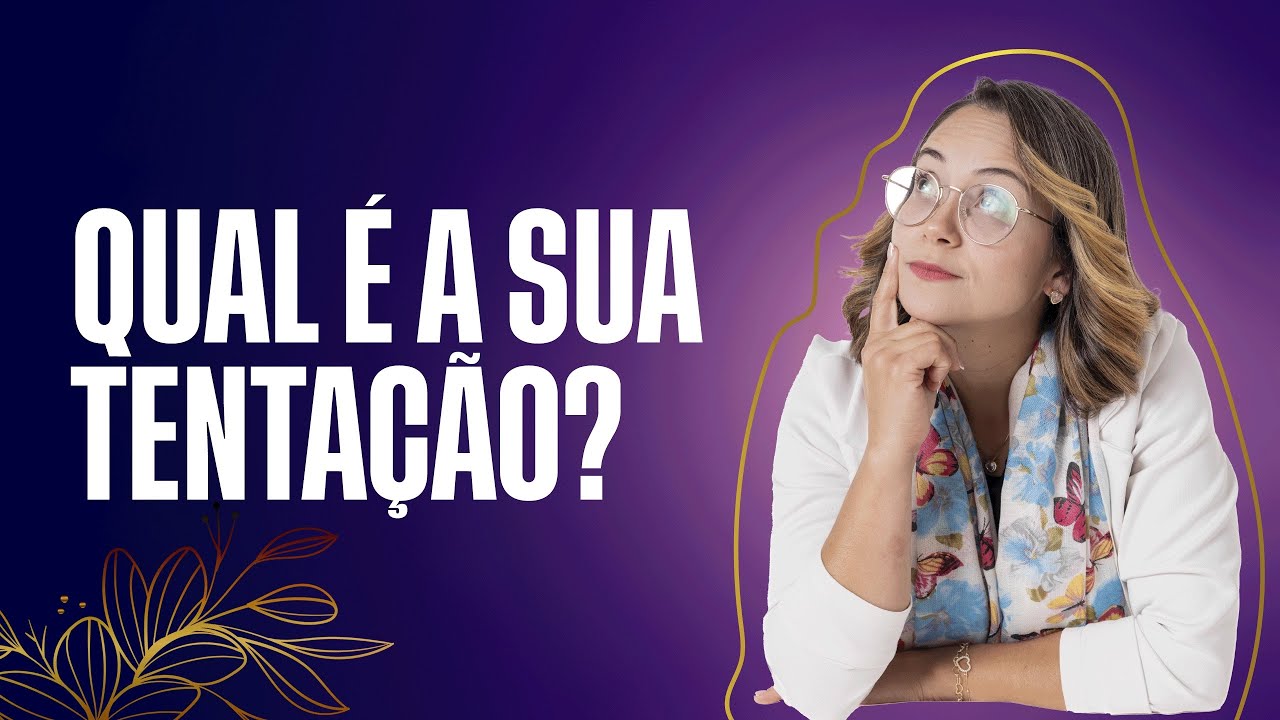 Lucas 4 Devocional Qual é a sua tentação?
