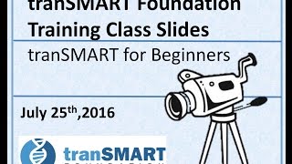 2016 tranSMART Platform Training   Basics for New Users July 2016