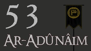 Divide & Conquer V2: Adûnâim - 53, "And Another Who Stood Against Me Falls"