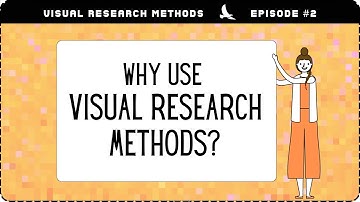 Episode 2 - Why Use Visual Research Methods?