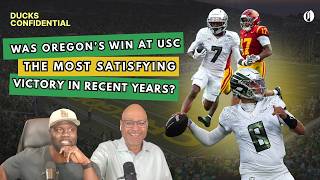 Ducks Confidential podcast: Was Oregon’s win at USC the most satisfying victory in recent years?