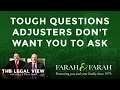 Tough Questions Insurance Adjusters Don't Want You to Ask