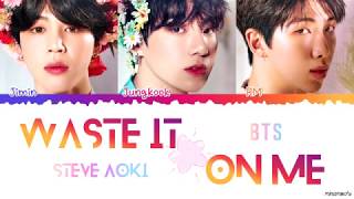 (Korean CC) Steve Aoki ft. BTS - 'Waste It On Me' Lyrics