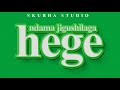 NDAMA JIGUSHILAGA UJUMBE WA HEGE OFFICIAL AUDIO 2025 2026