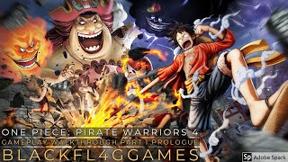 One Piece Pirate Warriors 4 Gameplay Walkthrough Part 1 Prolog