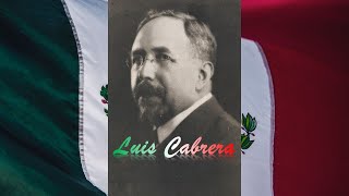 Luis Cabrera - Biografía resumida