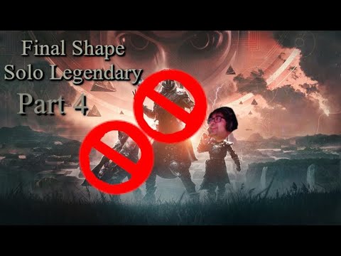 Destiny 2 Final Shape DLC Solo Legendary Part 4 - YouTube