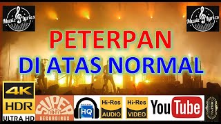 PETERPAN - 'Di Atas Normal' M/V Lyrics UHD 4K Original ter_jernih