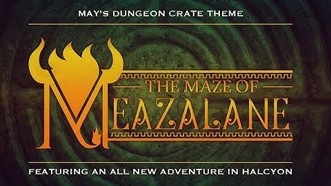 Dungeon Crate May 2018 "Maze of Meazalane" Unboxing!