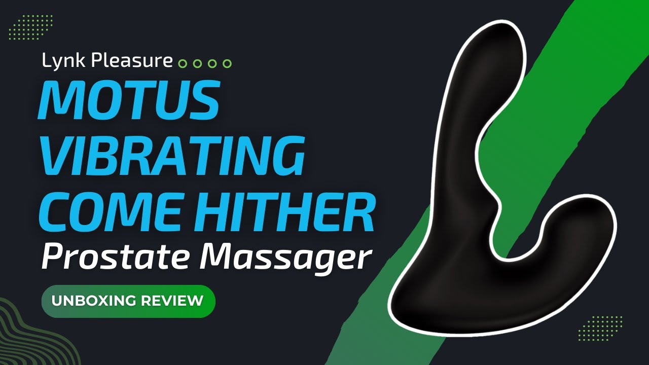 Lynk Pleasure Motus Vibrating Come Hither Prostate Massager Review by