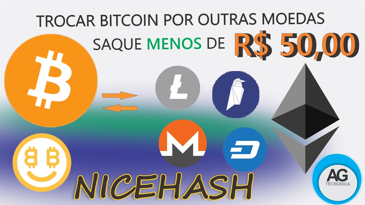 Como Trocar BITCOIN MINERADO por Outras MOEDAS e SAQUE MENOS DE R$ 50,00 na  NICEHASH