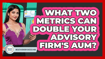 What Two Metrics Can Double Your Advisory Firm