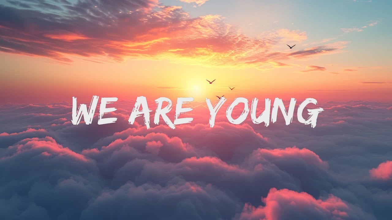 Fun We Are Young Lyrics ft - YouTube