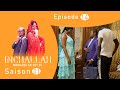 INCHALLAH, Mounass Ak Sey Bi - Saison 1 - épisode 14 **VOSTFR**