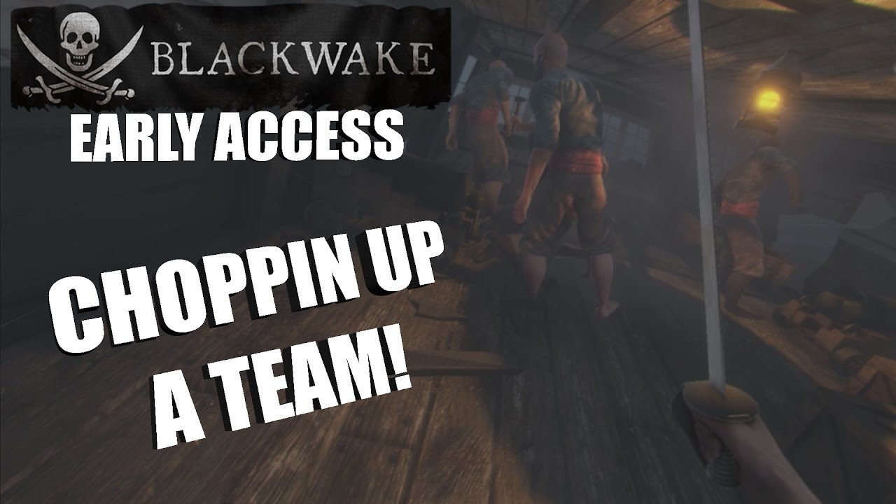 BLACKWAKE EARLY ACCESS | CHOPPIN UP A TEAM!