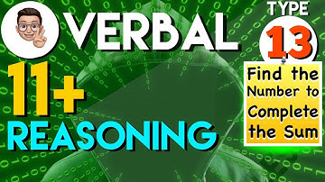 11 Plus Verbal Reasoning - VR Type 13 - Find the Number to complete the sum | Lessonade