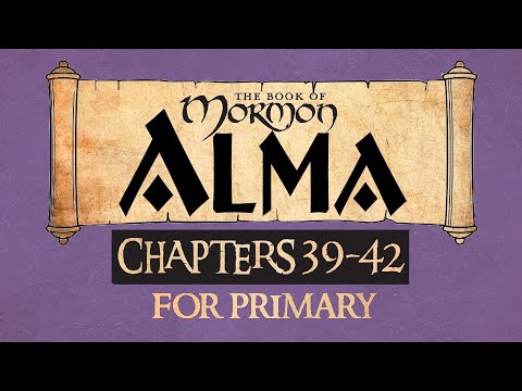 Come Follow Me For Primary Book Of Mormon Alma 39-42 Ponderfun