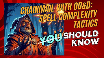 Spell Complexity in Original Dungeons & Dragons with Chainmail