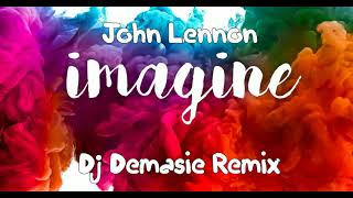 John Lennon - Imagine  Dj Demasie Remix