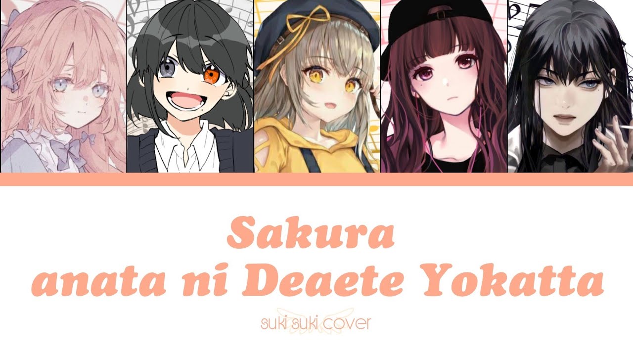 Sakura Anata ni Deaete Yokatta | Suki Suki 5P Cover - YouTube