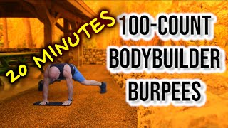 20-min Shredder - 100 Bodybuilder Burpee Workout - Follow Along - Calisthenics - Bodyweight Workout