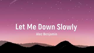 Alec Benjamin  Let Me Down Slowly (Lyrics) | Judah  Vasman