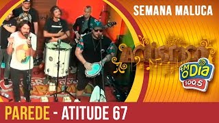 Parede - Atitude 67 (Semana Maluca 2018)