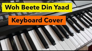 Video voorbeeld van "Woh beete Din yaad hain | Keyboard cover | Instrumental"